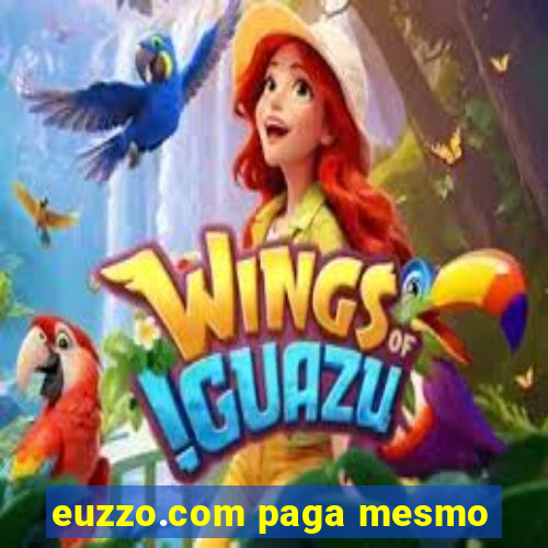 euzzo.com paga mesmo